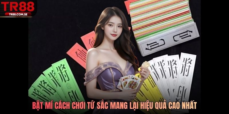 Bật mí cách chơi tứ sắc mang lại hiệu quả cao nhất