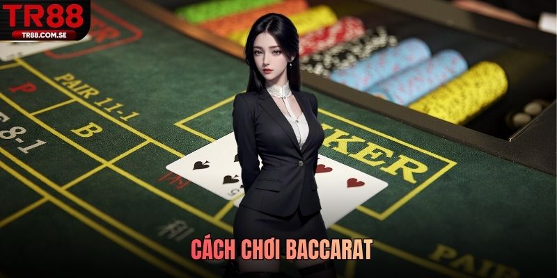 cách chơi baccarat