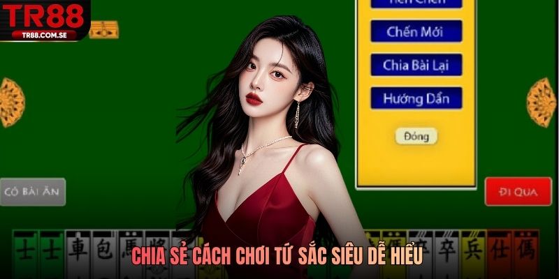 Chia sẻ cách chơi tứ sắc siêu dễ hiểu 