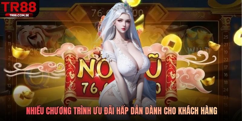 Nhiều chương trình ưu đãi hấp dẫn dành cho khách hàng